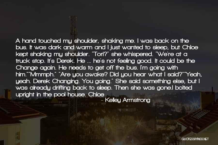 Going Back To Sleep Quotes By Kelley Armstrong Going Back To Sleep Quotes By Kelley Armstrong