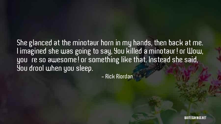Going Back To Sleep Quotes By Rick Riordan Going Back To Sleep Quotes By Rick Riordan