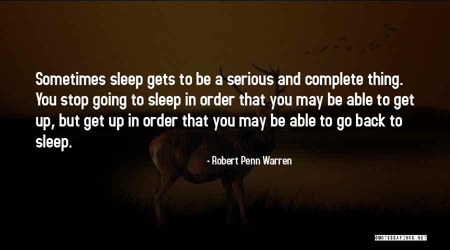 Going Back To Sleep Quotes By Robert Penn Warren