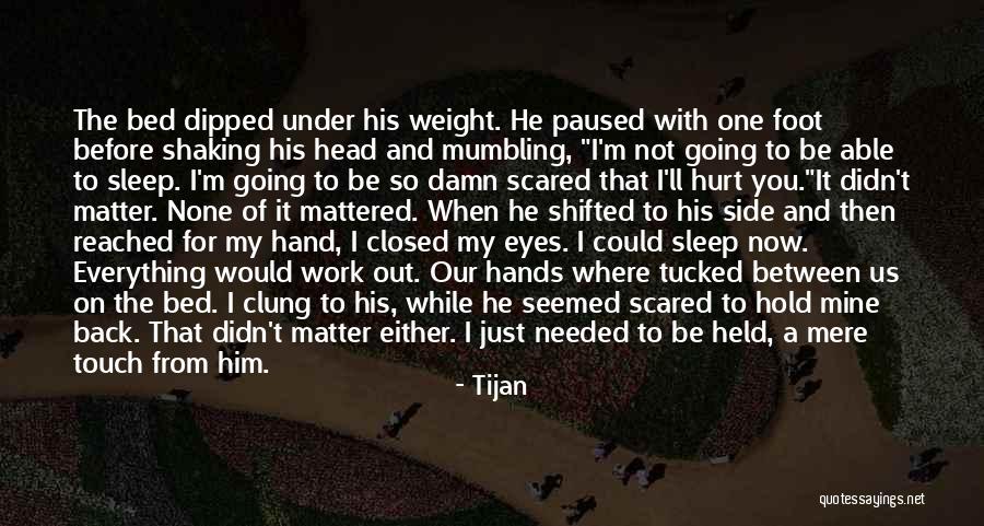 Going Back To Sleep Quotes By Tijan