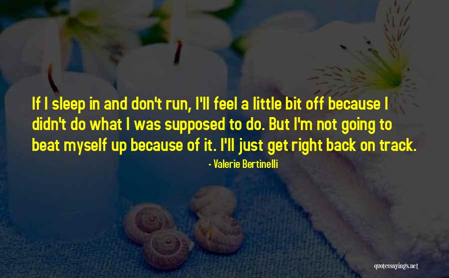 Going Back To Sleep Quotes By Valerie Bertinelli