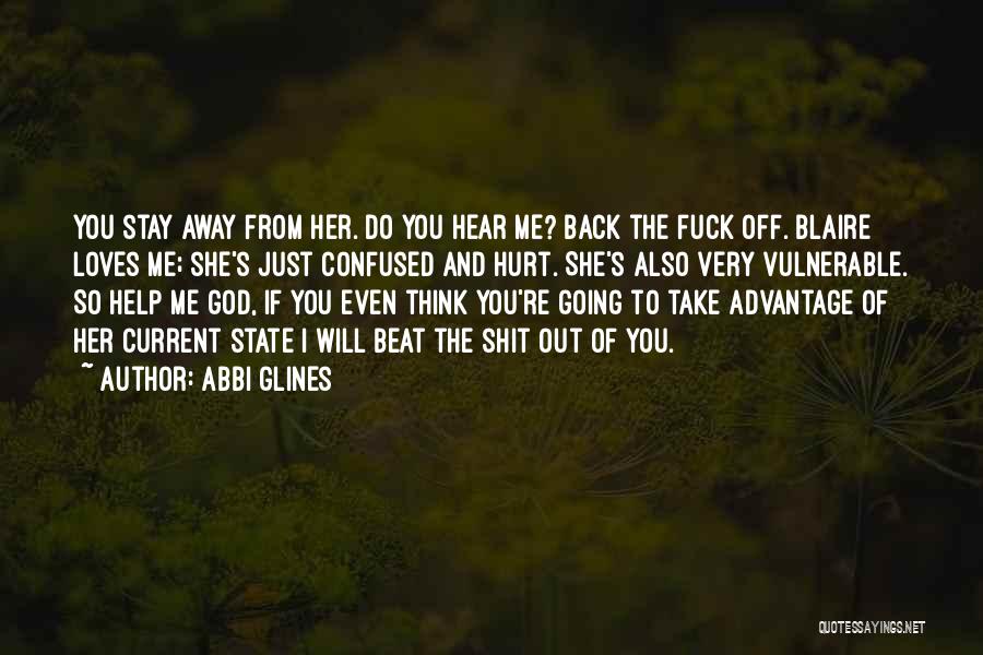 Going Back To Someone Who Has Hurt You Quotes By Abbi Glines