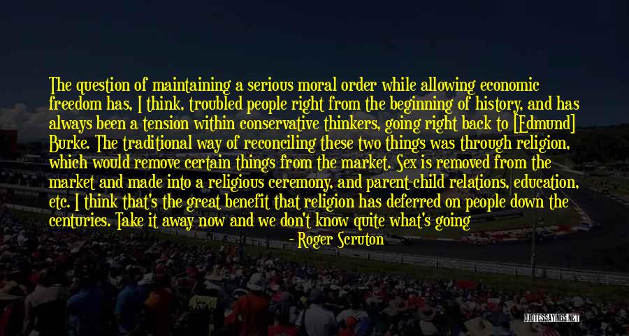 Going Back To The Beginning Quotes By Roger Scruton