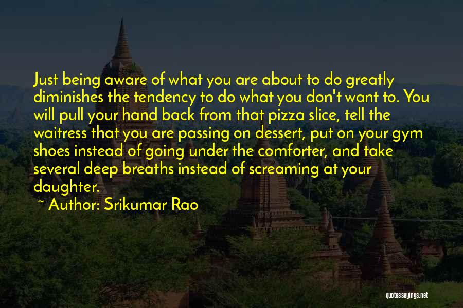 Going Back To The Gym Quotes By Srikumar Rao