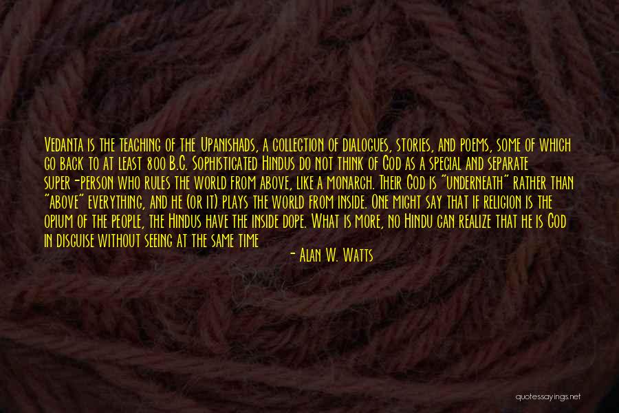 Going Back To The Same Person Quotes By Alan W. Watts Going Back To The Same Person Quotes By Alan W. Watts