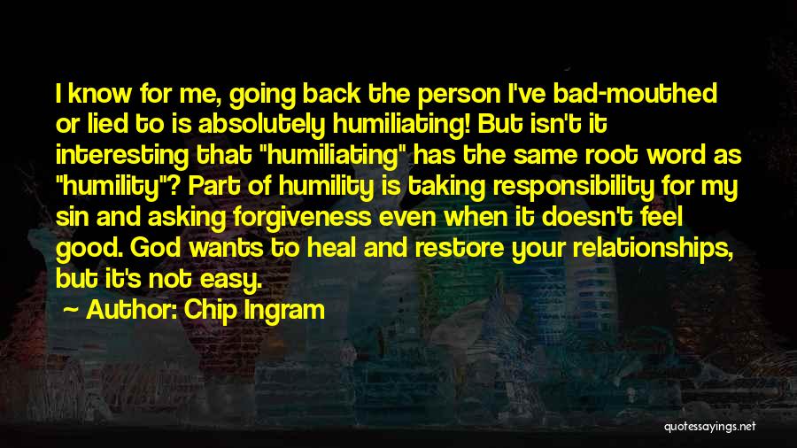 Going Back To The Same Person Quotes By Chip Ingram
