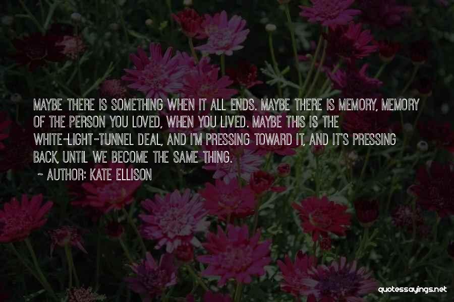 Going Back To The Same Person Quotes By Kate Ellison