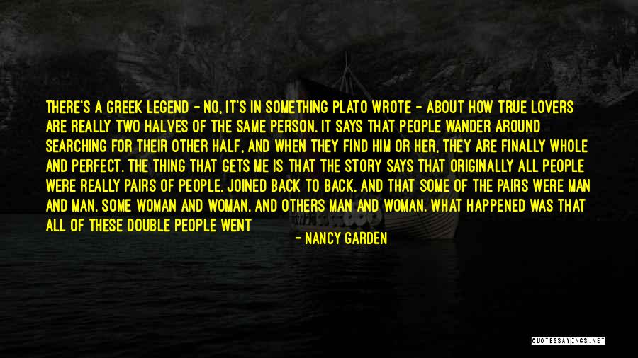 Going Back To The Same Person Quotes By Nancy Garden Going Back To The Same Person Quotes By Nancy Garden