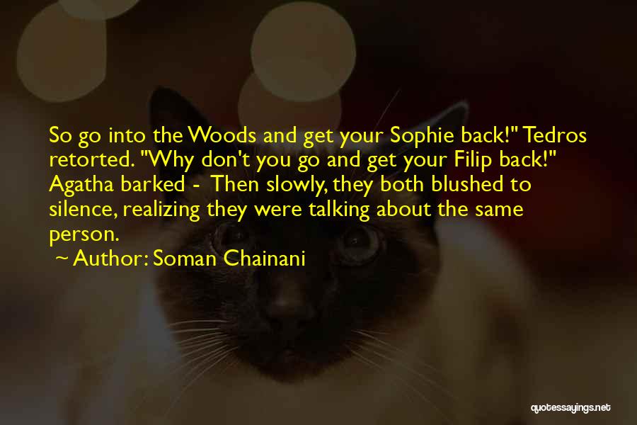 Going Back To The Same Person Quotes By Soman Chainani
