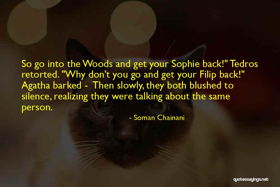 Going Back To The Same Person Quotes By Soman Chainani Going Back To The Same Person Quotes By Soman Chainani