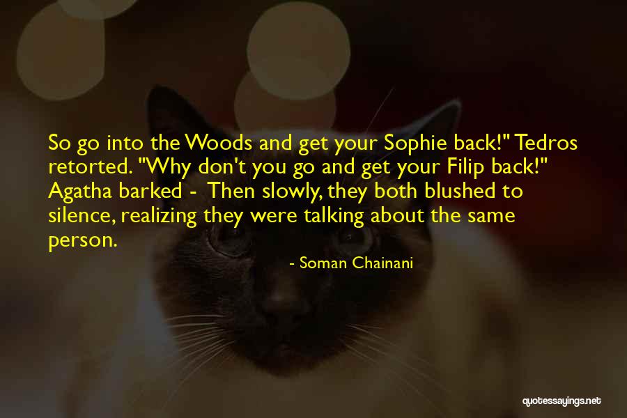 Going Back To The Same Person Quotes By Soman Chainani