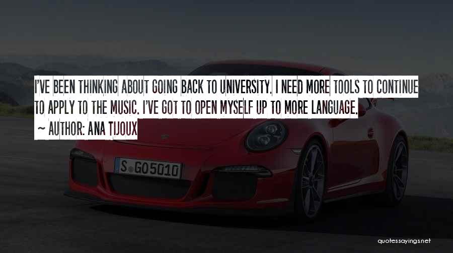 Going Back To University Quotes By Ana Tijoux