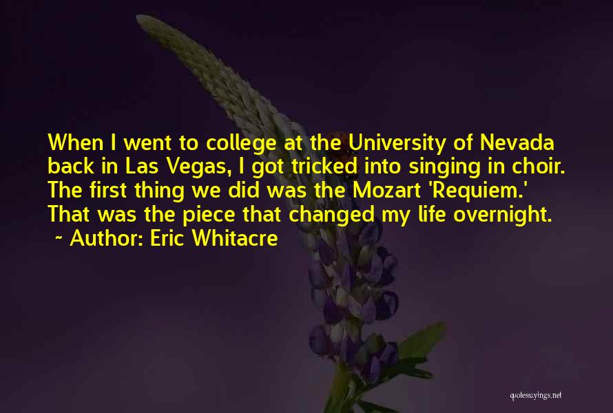 Going Back To University Quotes By Eric Whitacre