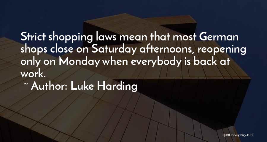 Going Back To Work On Monday Quotes By Luke Harding