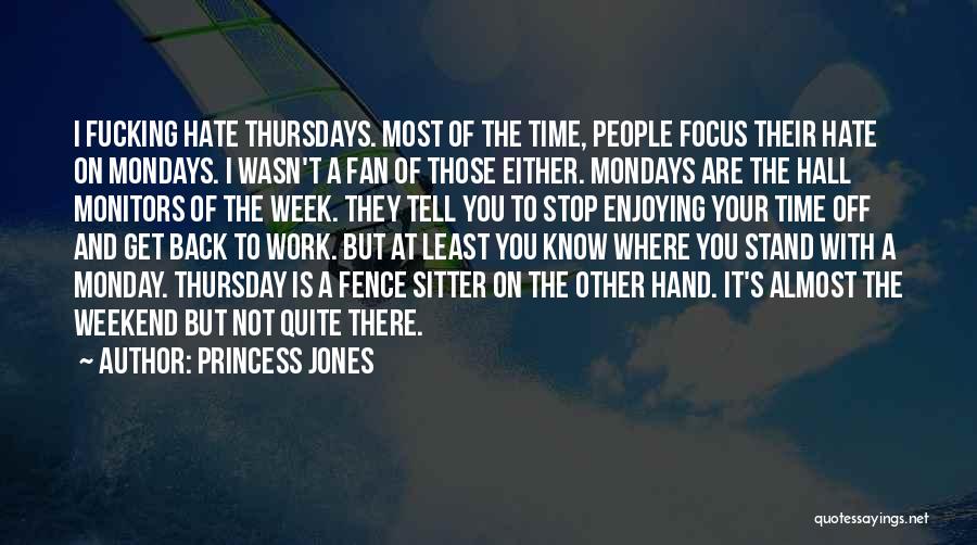 Going Back To Work On Monday Quotes By Princess Jones