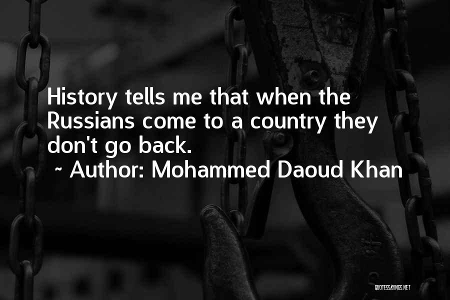 Going Back To Your Country Quotes By Mohammed Daoud Khan