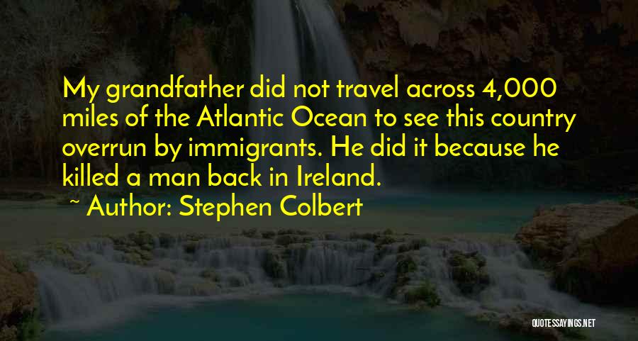 Going Back To Your Country Quotes By Stephen Colbert