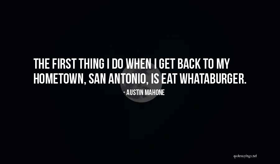 Going Back To Your Hometown Quotes By Austin Mahone