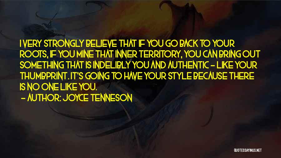 Going Back To Your Roots Quotes By Joyce Tenneson