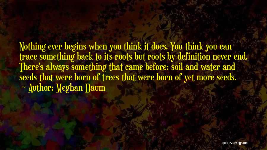 Going Back To Your Roots Quotes By Meghan Daum