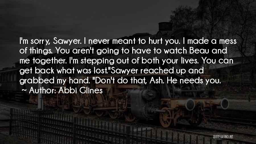 Going Back Together Quotes By Abbi Glines