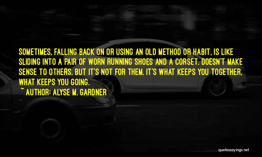 Going Back Together Quotes By Alyse M. Gardner