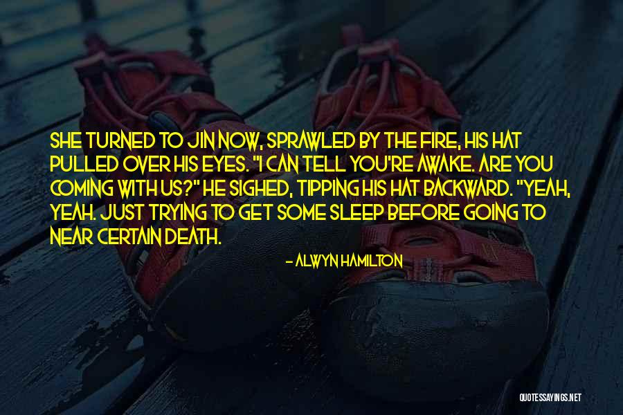 Going Backward Quotes By Alwyn Hamilton Going Backward Quotes By Alwyn Hamilton
