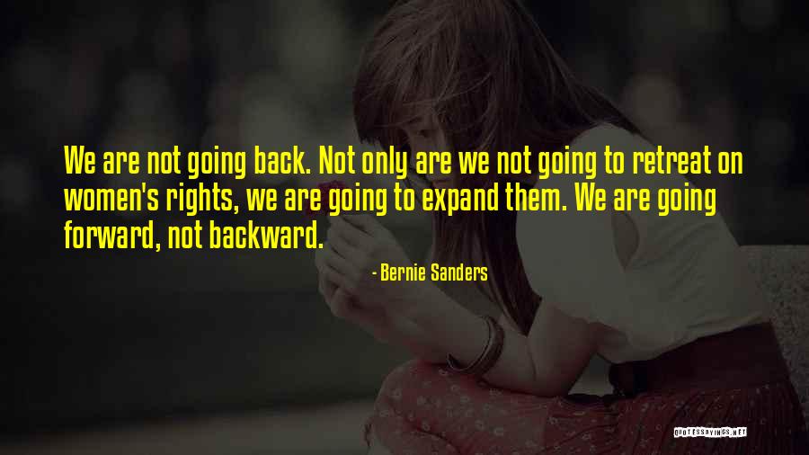 Going Backward Quotes By Bernie Sanders Going Backward Quotes By Bernie Sanders