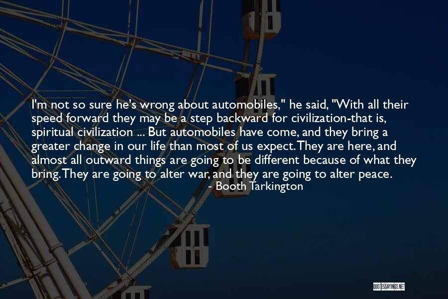 Going Backward Quotes By Booth Tarkington Going Backward Quotes By Booth Tarkington