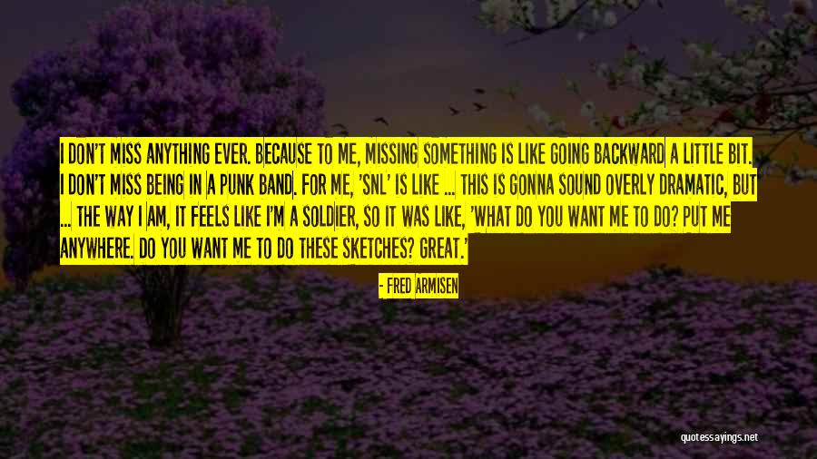 Going Backward Quotes By Fred Armisen Going Backward Quotes By Fred Armisen