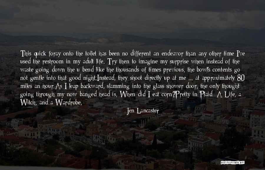 Going Backward Quotes By Jen Lancaster Going Backward Quotes By Jen Lancaster