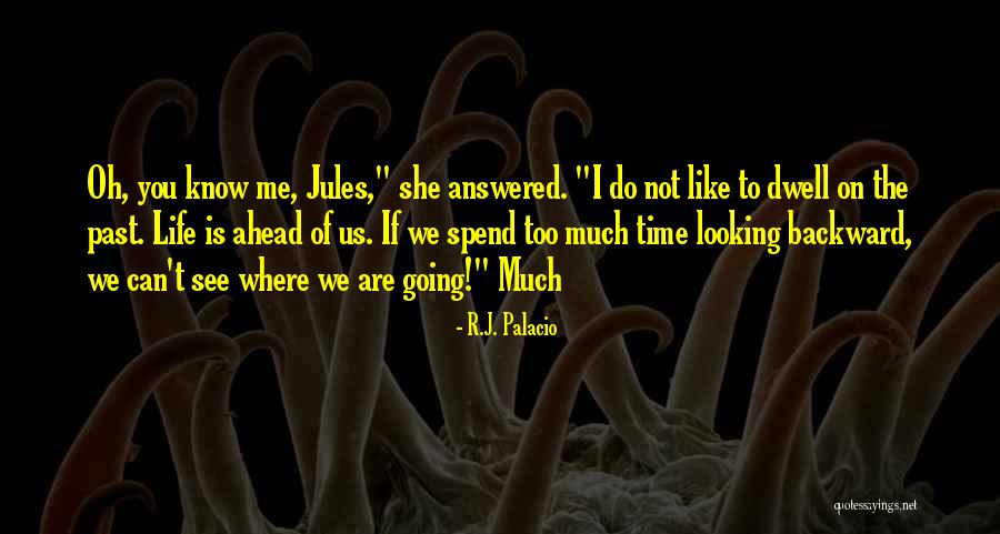 Going Backward Quotes By R.J. Palacio Going Backward Quotes By R.J. Palacio