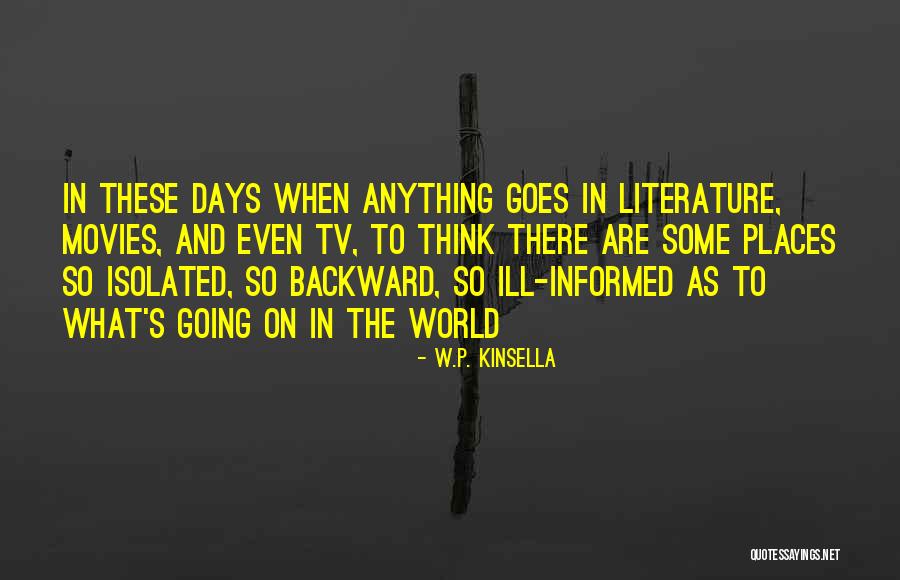 Going Backward Quotes By W.P. Kinsella Going Backward Quotes By W.P. Kinsella