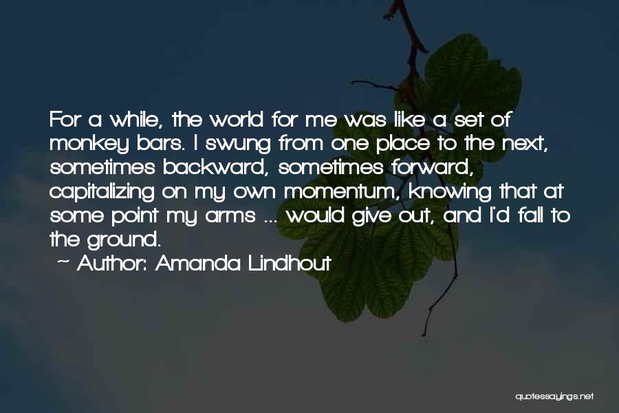 Going Backward To Go Forward Quotes By Amanda Lindhout