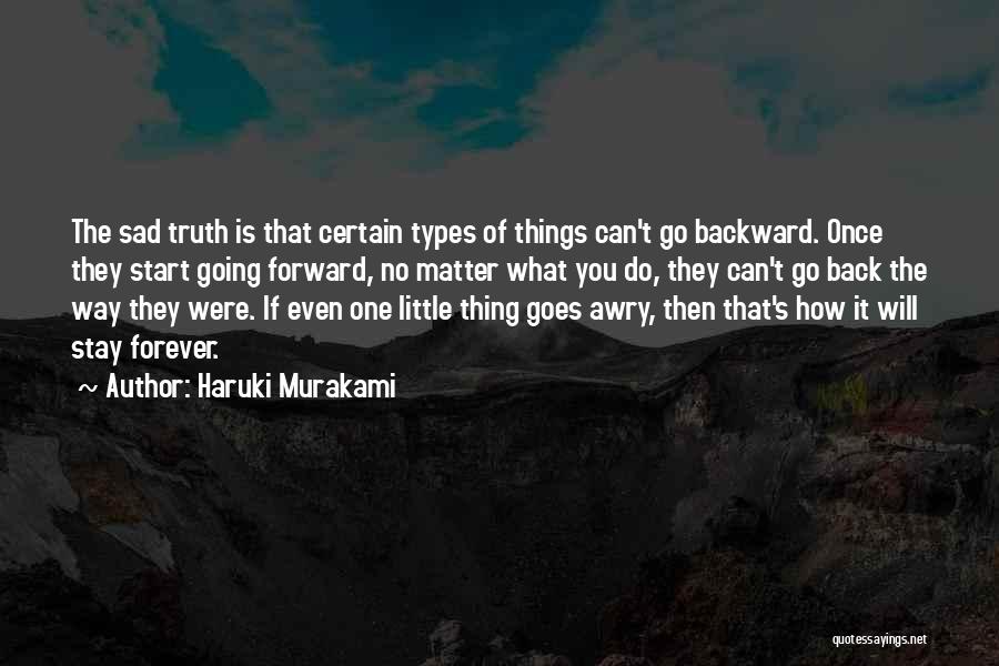 Going Backward To Go Forward Quotes By Haruki Murakami