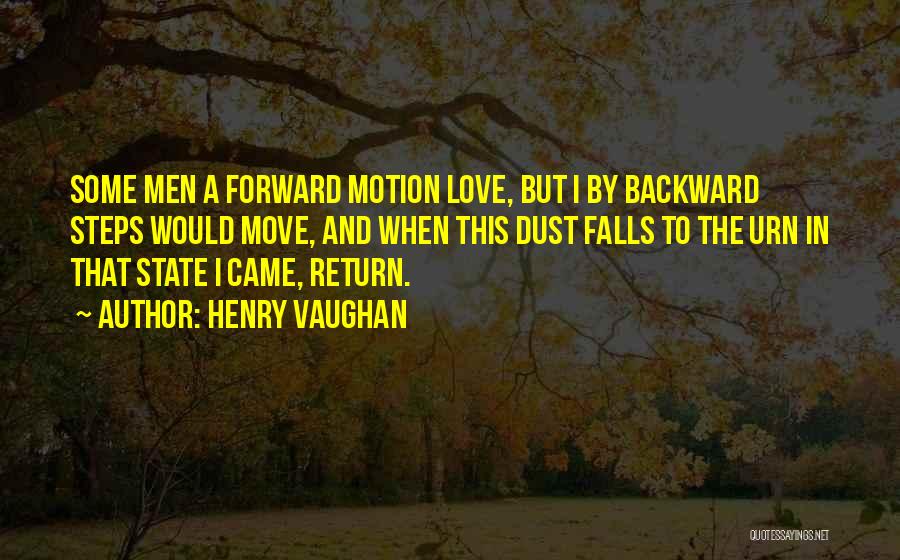 Going Backward To Go Forward Quotes By Henry Vaughan