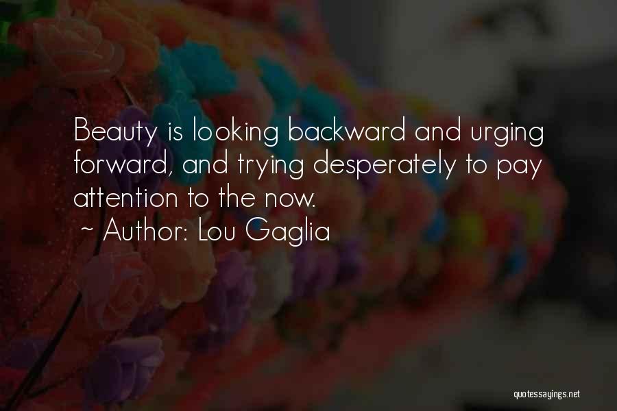 Going Backward To Go Forward Quotes By Lou Gaglia