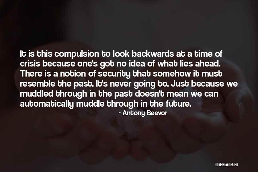 Going Backwards Quotes By Antony Beevor Going Backwards Quotes By Antony Beevor