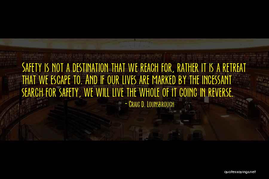 Going Backwards Quotes By Craig D. Lounsbrough Going Backwards Quotes By Craig D. Lounsbrough
