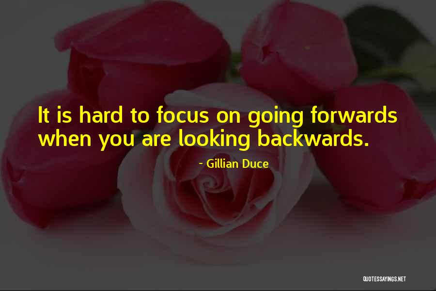 Going Backwards Quotes By Gillian Duce Going Backwards Quotes By Gillian Duce