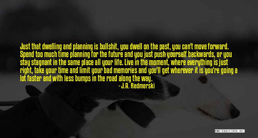 Going Backwards Quotes By J.A. Redmerski Going Backwards Quotes By J.A. Redmerski