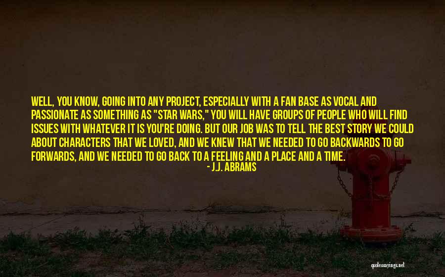 Going Backwards Quotes By J.J. Abrams Going Backwards Quotes By J.J. Abrams