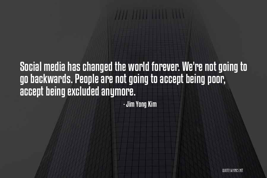 Going Backwards Quotes By Jim Yong Kim Going Backwards Quotes By Jim Yong Kim