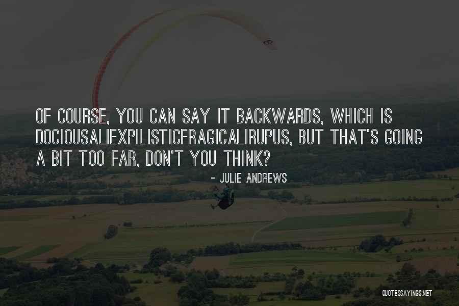 Going Backwards Quotes By Julie Andrews Going Backwards Quotes By Julie Andrews