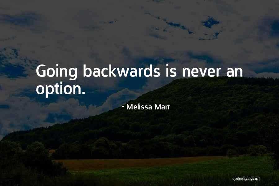 Going Backwards Quotes By Melissa Marr