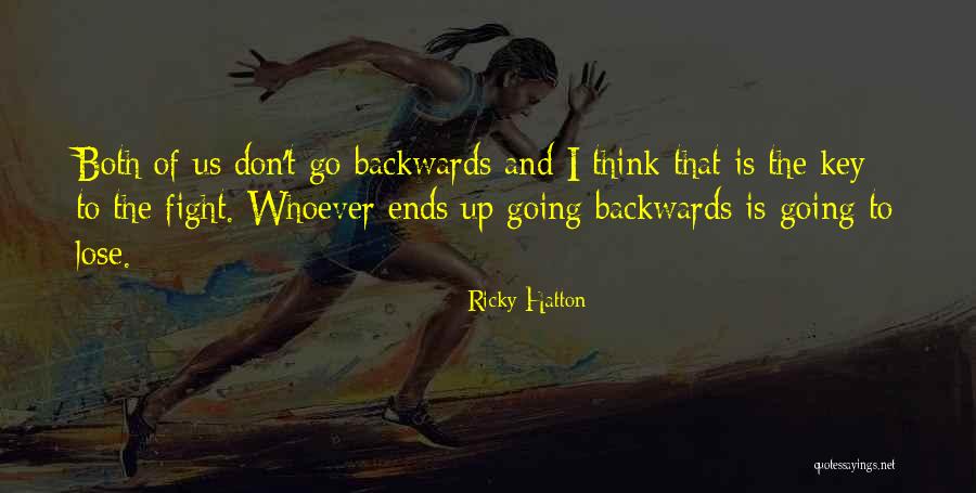 Going Backwards Quotes By Ricky Hatton Going Backwards Quotes By Ricky Hatton
