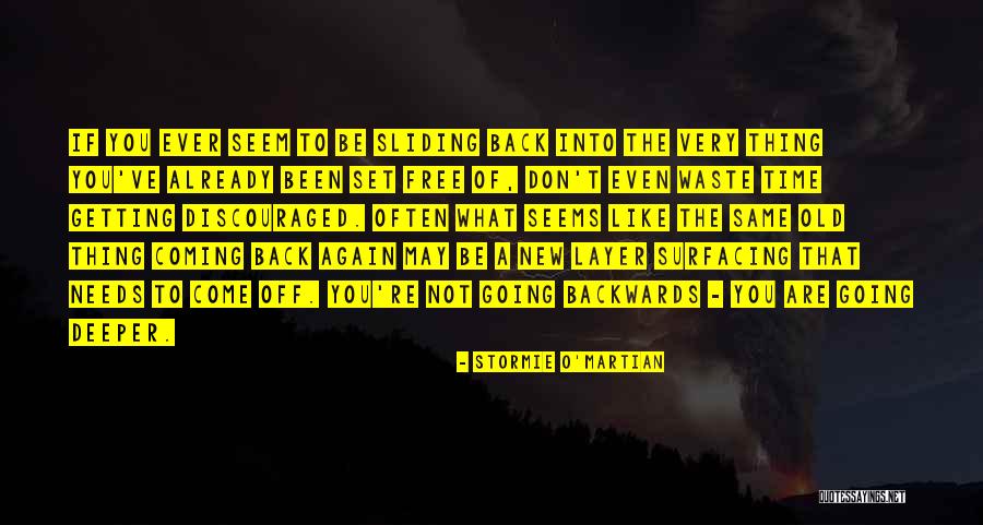 Going Backwards Quotes By Stormie O'martian Going Backwards Quotes By Stormie O'martian