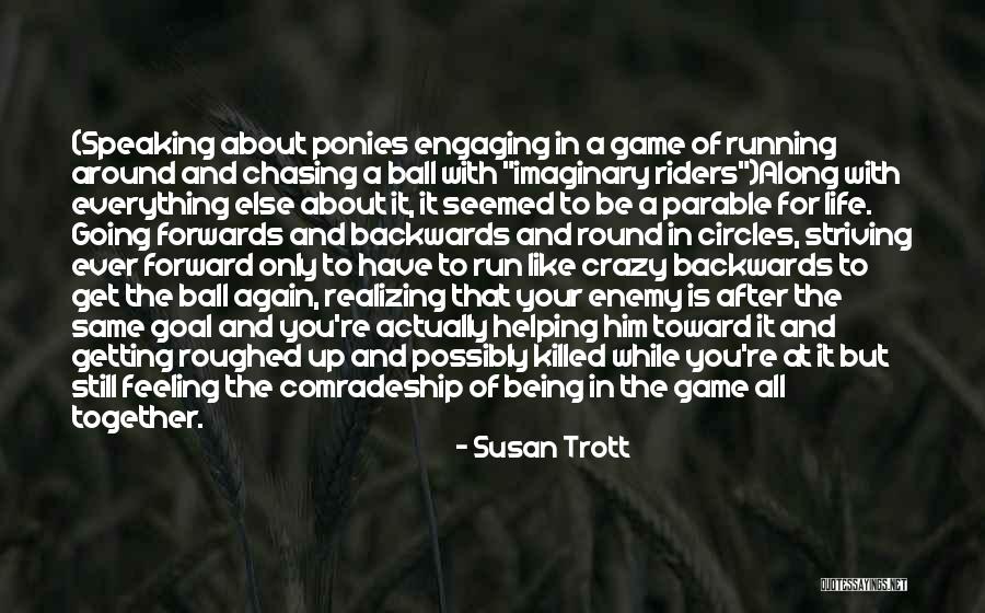 Going Backwards Quotes By Susan Trott Going Backwards Quotes By Susan Trott