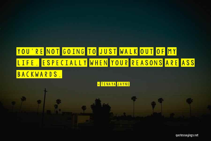 Going Backwards Quotes By Tenaya Jayne Going Backwards Quotes By Tenaya Jayne