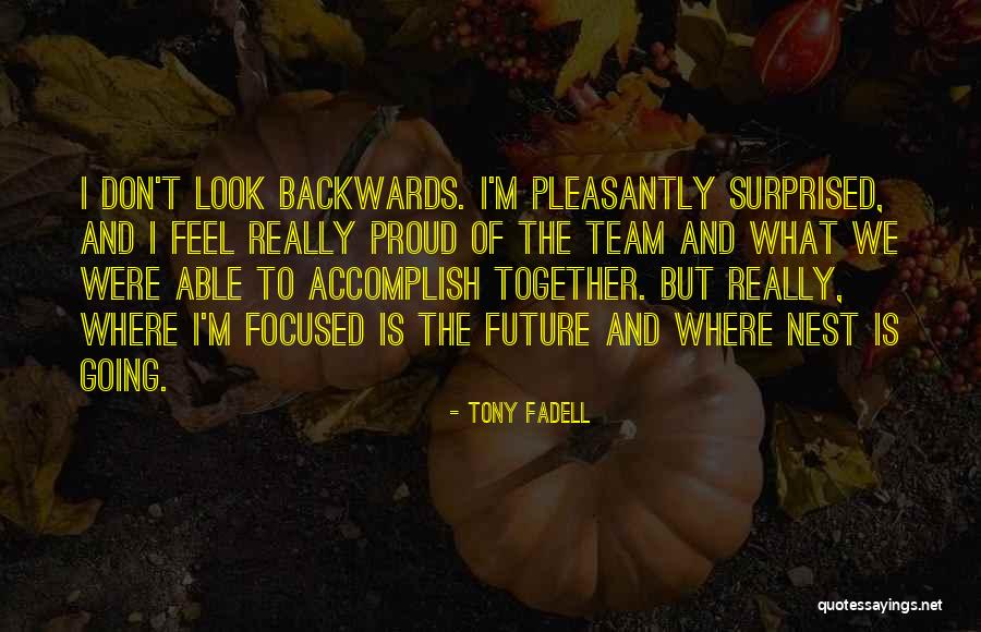 Going Backwards Quotes By Tony Fadell Going Backwards Quotes By Tony Fadell